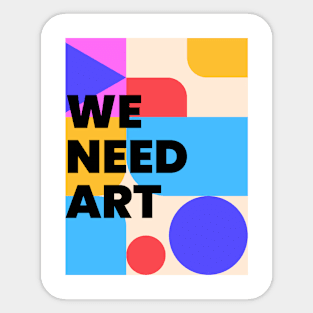 We need art Sticker